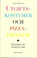 Utgiftskostymer och pizzafrossor. K&aring;serier om moderna ord.
