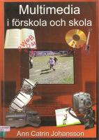 Multimedia i f&ouml;rskola och skola.