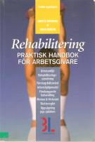 Rehabilitering. Praktisk handbok f&ouml;r arbetsgivare.