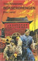Bokserdrengen. Kina i opror.