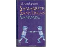Samarbete, samverkan, samvaro.