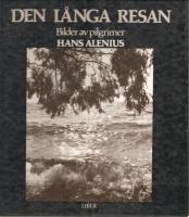 Den l&aring;nga resan : bilder av pilgrimer
