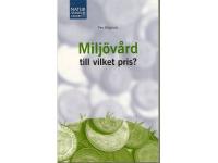 Milj&ouml;v&aring;rd till vilket pris?