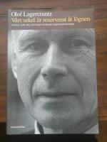 V&aring;rt sekel &auml;r reserverat &aring;t l&ouml;gnen : artiklar 1938-1993 med n&aring;gra anslutande dagboksanteckningar