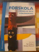 F&ouml;rskola i r&ouml;relse och f&ouml;r&auml;ndring : barn och pedagoger skapar mening tillsammans