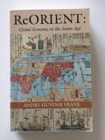 ReOrient : global economy in the Asian Age