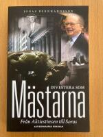 Investera som m&auml;starna : fr&aring;n Aktiestinsen till Soros