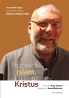 I k&auml;rlek till islam, i tillit till Kristus
