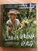 Lisens gr&ouml;na v&auml;rld : enkla recept och huskurer med v&auml;xter fr&aring;n naturen