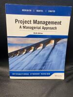 Project Management: A Managerial Approach, Ninth Edition International Stud