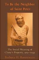 To Be the Neighbor of Saint Peter. The Social Meaning of Clunu&rsquo;s Property, 909&ndash;1049
