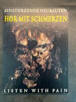 Einsturzende Neubauten - Hoer mit Schmerzen / Listen with pain