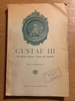 Gustaf III - De f&ouml;rsta bladen i hans lifs historia