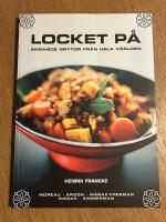 Locket p&aring; : &aring;ngande grytor fr&aring;n hela v&auml;rlden