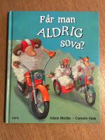 F&aring;r man aldrig sova?