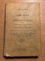 Sj&ouml;lagen och sj&ouml;manslaget j&auml;mte sj&ouml;arbetstidslagen med tillh&ouml;rande specialf&ouml;rfattningar samt f&ouml;rklaringar, domstolsutslag och formul&auml;r
