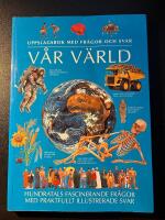 V&aring;r V&auml;rld : uppslagsbok med fr&aring;gor och svar