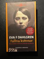 Fallna kvinnor : n&auml;r samh&auml;llets bottensats skulle l&auml;ra sig veta hut