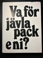 Va f&ouml;r j&auml;vla pack e ni? : ber&auml;ttelsen om stockholms fotbollsklackar