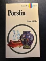 Porslin - v&auml;gledning och r&aring;d f&ouml;r samlare