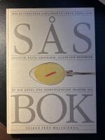 S&aring;sbok : [mer &auml;n tv&aring;hundra goda s&aring;ser till k&ouml;tt, f&aring;gel, fisk, skaldjur, pasta, gr&ouml;nsaker, sallad och desserter]
