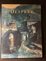 Louis Jean Desprez : tecknare, teaterkonstn&auml;r, arkitekt : en utst&auml;llning ing&aring;ende i Nationalmuseums 200-&aring;rsjubileum : 3 juni-4 oktober