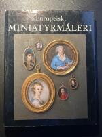 Europeiskt miniatyrm&aring;leri i Nationalmusei samlingar