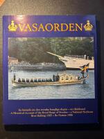 Vasaorden - En historik om den svenska kungliga slupen -en riksklenod