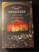 Premi&auml;rer : succ&eacute;er och fiaskon - triumfer och tragedier