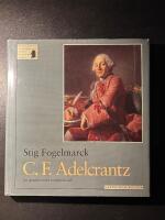 C.F. Adelcrantz : Ett gustavianskt konstn&auml;rs&ouml;de