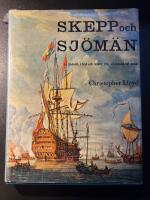 Skepp och sj&ouml;m&auml;n - En historik i text och bilder fr&aring;n vikingatid till nutid
