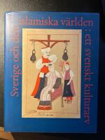 Sverige och den islamiska v&auml;rlden