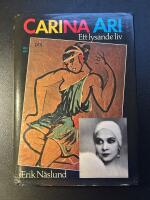 Carina Ari : ett lysande liv