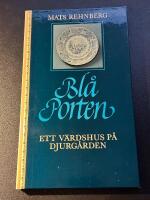 Bl&aring; porten : ett namnkunnigt v&auml;rdshus p&aring; Djurg&aring;rden