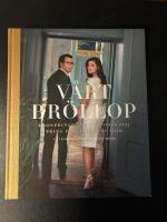 V&aring;rt br&ouml;llop : Kronprinsessan Victoria och Prins Daniel 19 juni 2
