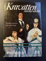 Kravatten som lust och last : slipsens historia och psykologi