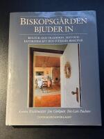 Biskopsg&aring;rden bjuder in : kultur och tradition, mat och favoritrecept hos Sveriges biskopar