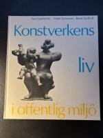 Konstverkens liv i offentlig milj&ouml;