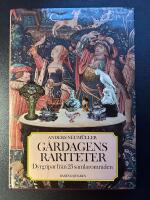 G&aring;rdagens rariteter : dyrgripar fr&aring;n 25 samlaromr&aring;den