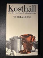 Kosth&aring;ll : lekverk och bordssamtal i kulinariska &auml;mnen