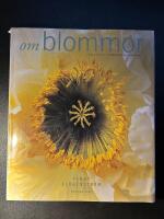 Om blommor : i buketter, i trädgården, i maten