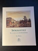 Sp&ouml;kslottet : byggnaden och m&aring;lerisamlingen