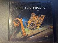 Vrak i &Ouml;stersj&ouml;n : f&ouml;rlorade f&ouml;r v&auml;rlden