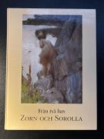 Fr&aring;n tv&aring; hav : Zorn och Sorolla : en utst&auml;llning ing&aring;ende i Nationalmuseums 200-&aring;rs jubileum, 7 november 1991-6 januari 1992