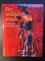 Den rastl&ouml;sa penseln : Lars Melanders liv, design och konst