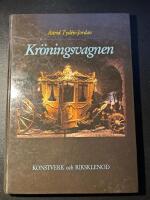 Kr&ouml;ningsvagnen : konstverk och riksklenod : en studie i barockens karossbyggnadskonst = [The coronation coach] : [work of art and national heirloom]