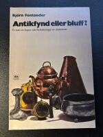 Antikfynd eller bluff? : en bok om f&ouml;rfalskningar och kopior av antikviteter