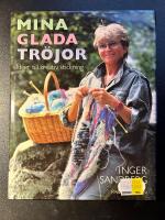 Mina glada tr&ouml;jor : id&eacute;er till kreativ stickning