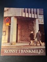 Konst i bankmilj&ouml; - En orientering med bilder fr&aring;n Svenska Handelsbanken