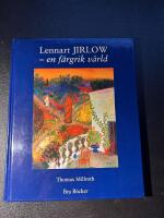 Lennart Jirlow : en f&auml;rgrik v&auml;rld